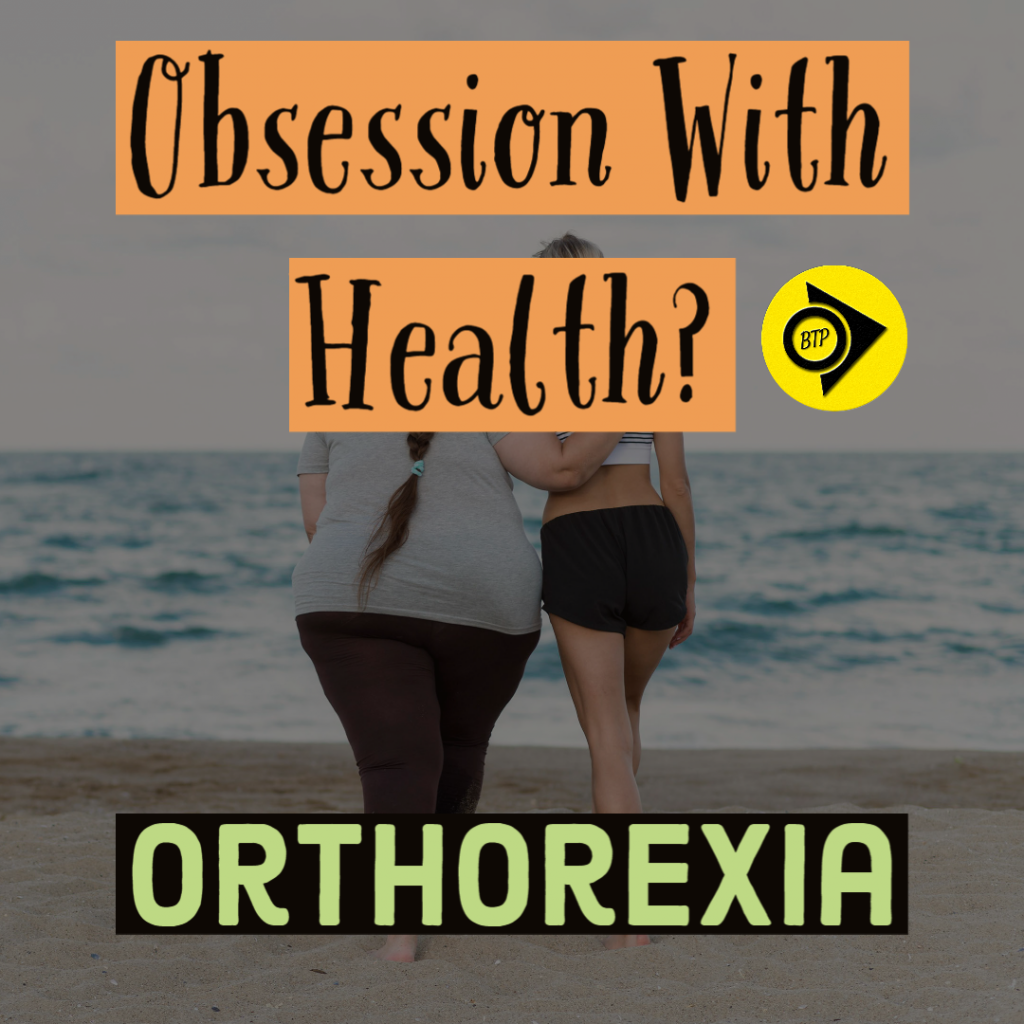 Orthorexia- Obsession With Health
