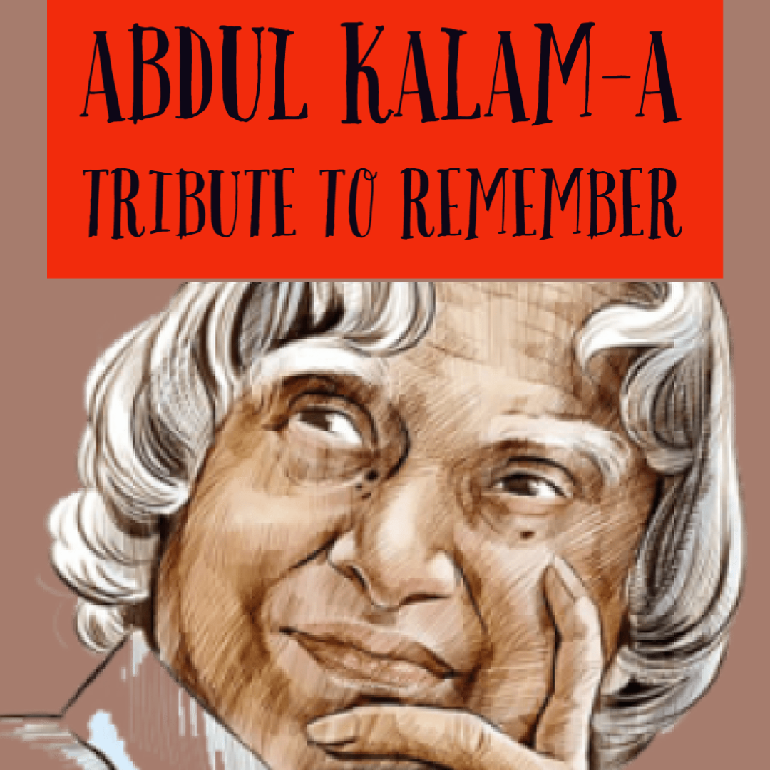 A.P.J Abdul Kalam- A Tribute To Remember