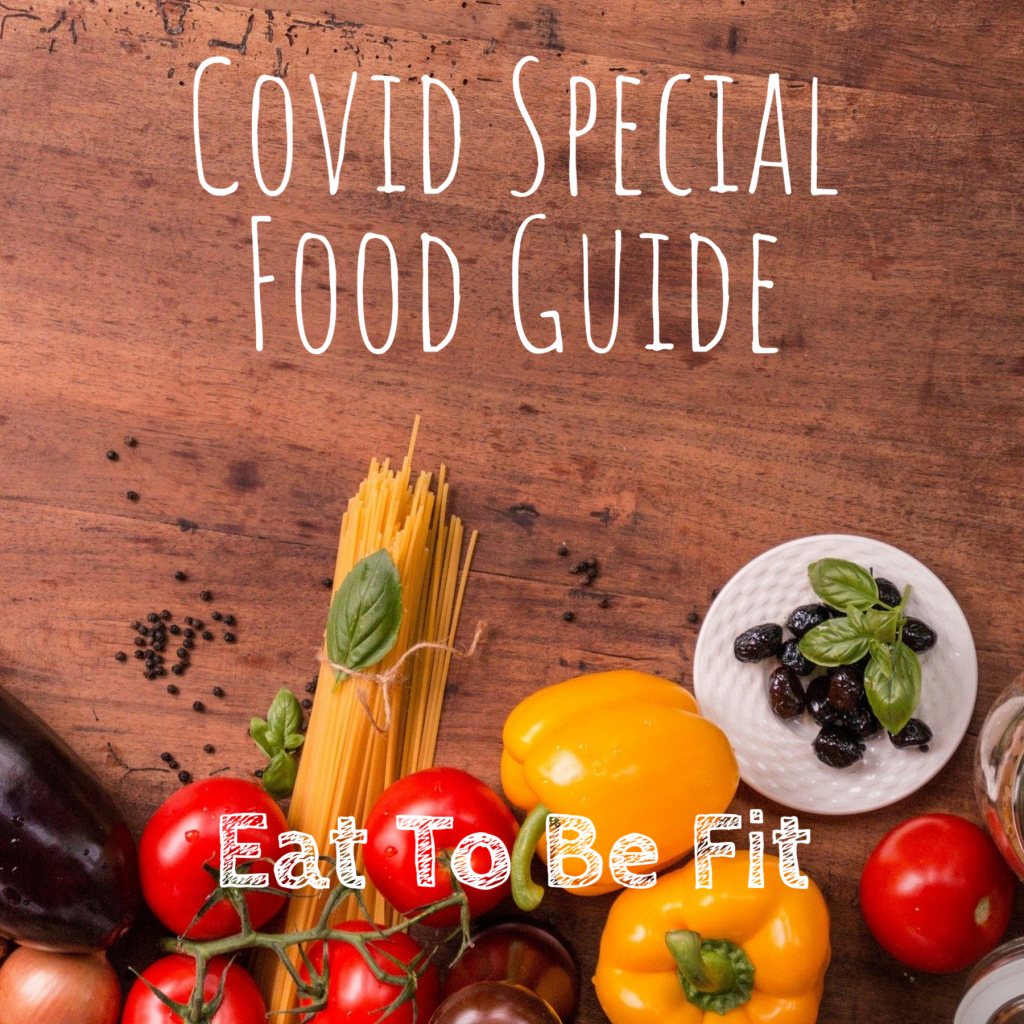 Eat to be fit-Covid Special Food Guide- For Increased Immunity