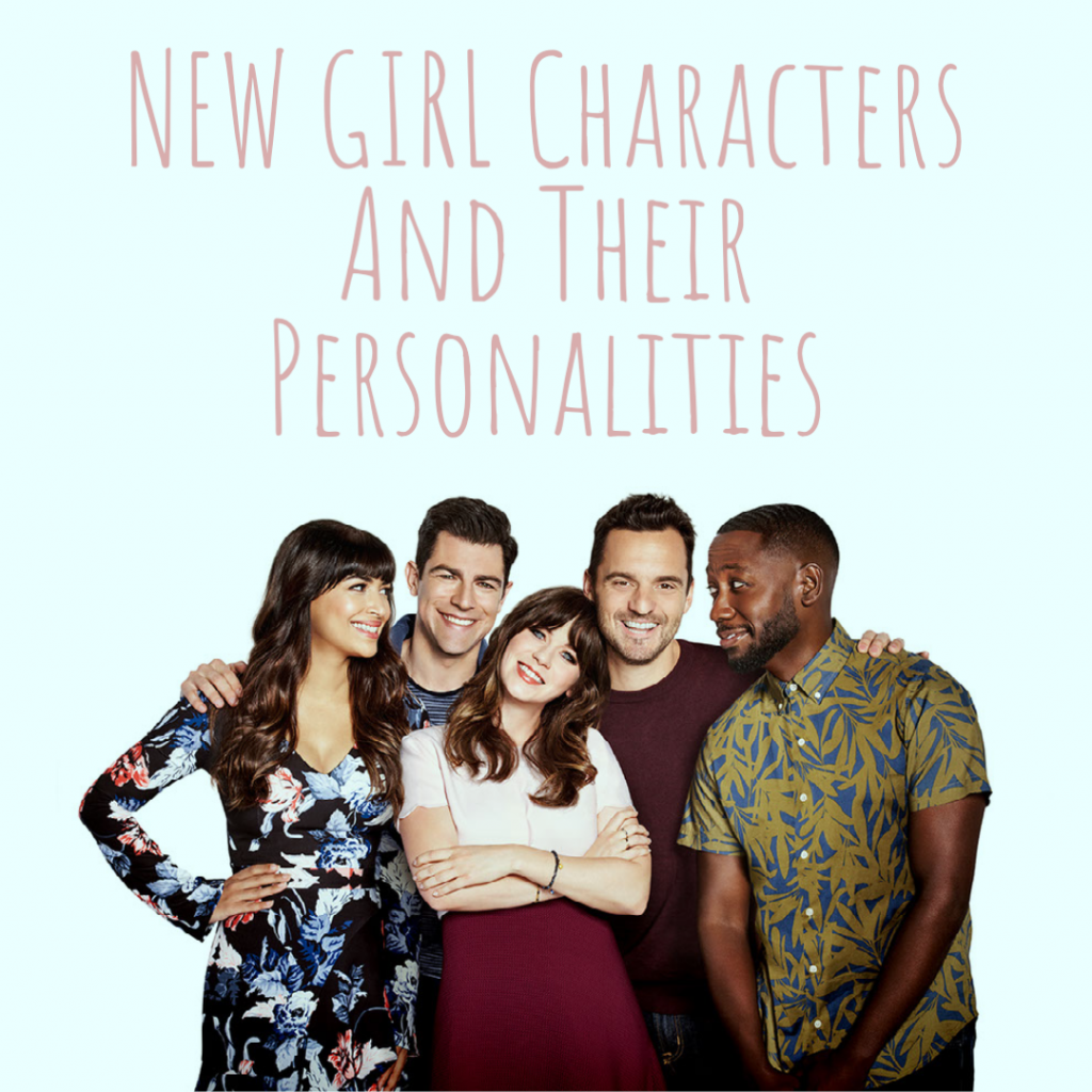 New Girl Characters And Their Personalities